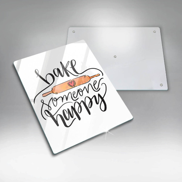 Üveg vágódeszka Bake someone happy