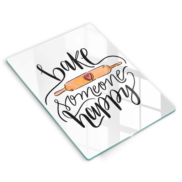 Üveg vágódeszka Bake someone happy