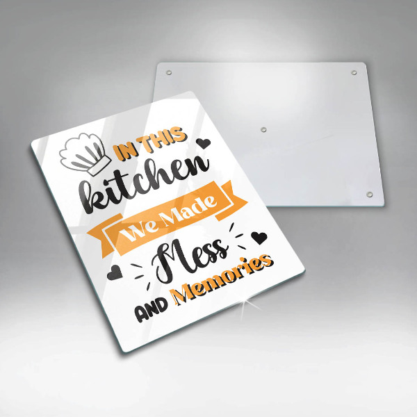 Üveg vágódeszka In this kitchen we made mess and memories