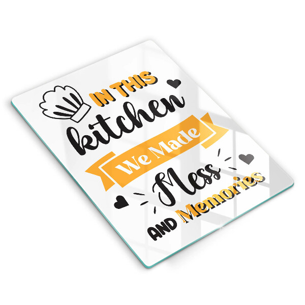 Üveg vágódeszka In this kitchen we made mess and memories