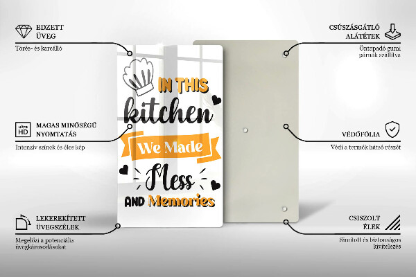 Üveg vágódeszka In this kitchen we made mess and memories