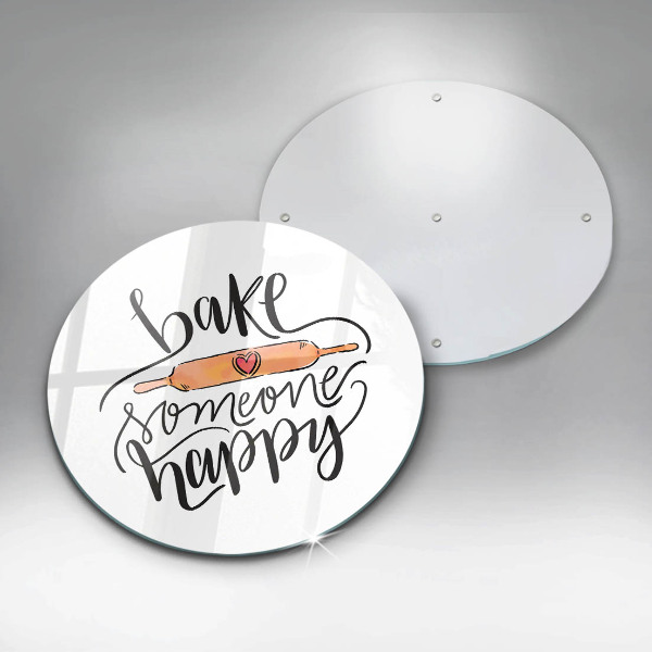 Üveg vágódeszka Süss boldoggá valakit